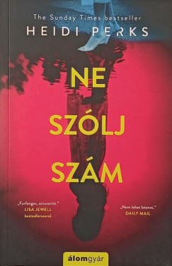 Heidi Perks - Ne szólj szám!