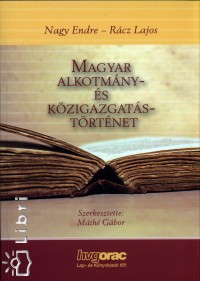 Nagy Endre - Rcz Lajos - Magyar alkotmny- s kzigazgatstrtnet