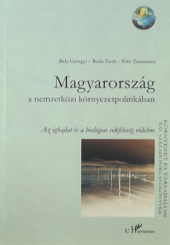 Bela Gyrgyi - Boda Zsolt - Pat Zsuzsanna - Magyarorszg a nemzetkzi krnyezetpolitikban