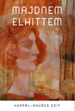 Hopp�l-Kov�cs Edit - Majdnem elhittem