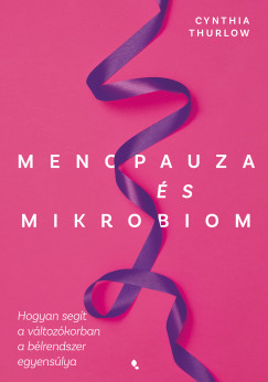 Cynthia Thurlow - Menopauza �s mikrobiom