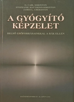 James L. Creighton - Stephanie Matthews-Simonton - O. Carl Simonton - A gygyt kpzelet