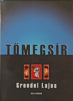 Grendel Lajos - T�megs�r
