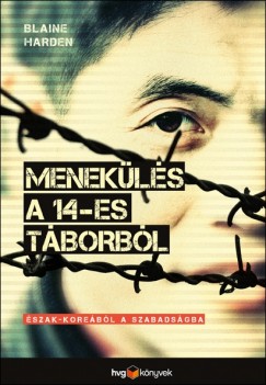 Blaine Harden - Menekls a 14-es tborbl
