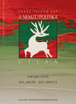 Szász István Tas - A nemzetpolitika útján (DEDIKÁLT!)