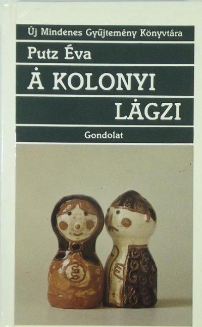 Putz Éva - A kolonyi lagzi