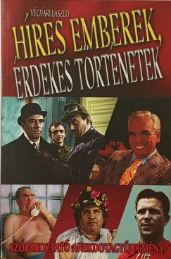 V�gv�ri L�szl� - H�res emberek, �rdekes t�rt�netek