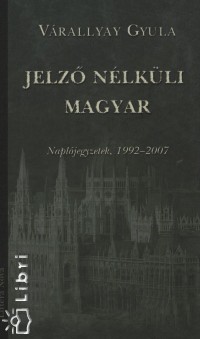 Vrallyay Gyula - Jelz nlkli magyar