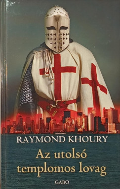 Raymond Khoury - Az utols� templomos lovag
