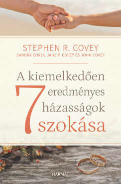 Stephen R. Covey - A kiemelkeden eredmnyes hzassgok 7 szoksa