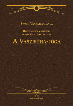 Swami Venkatesananda - A Vaszistha-jga