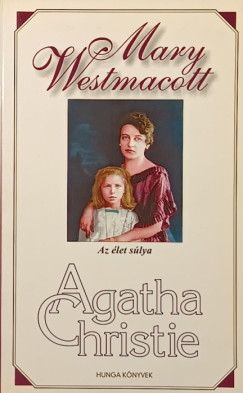 Agatha Christie - Mary Westmacott - Az let slya