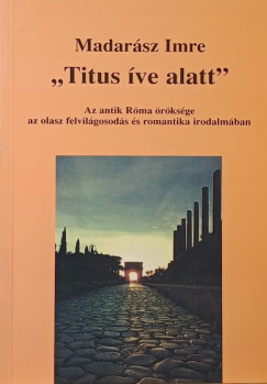 Madarsz Imre - "Titus ve alatt"