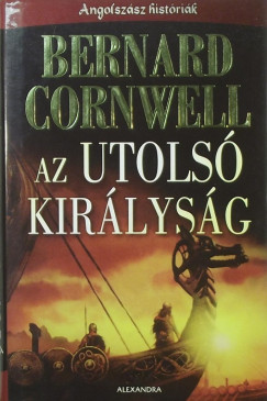 Bernard Cornwell - Az utols kirlysg
