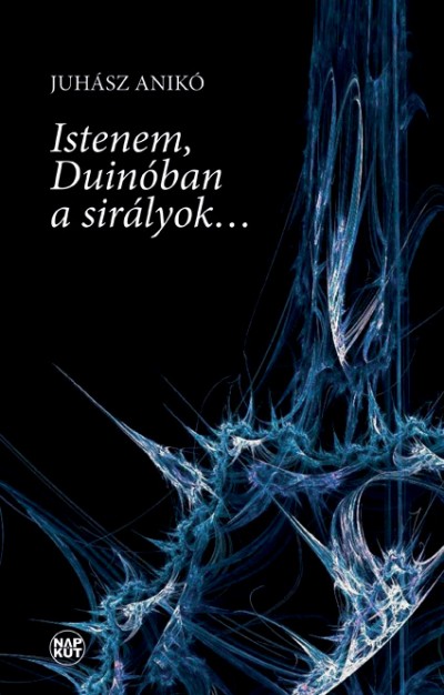 Juhász Anikó - Istenem, Duinóban a sirályok