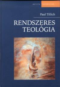 Paul Tillich - Rendszeres teolgia