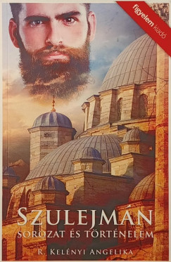 R. Kelényi Angelika - Szulejmán
