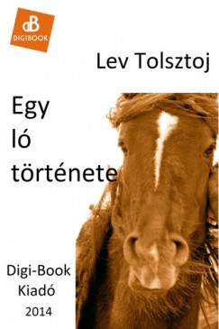 Tolsztoj Lev - Egy l trtnete