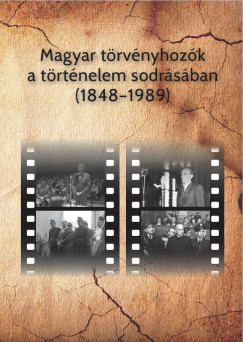 Pelyach István (Szerk.) - Magyar törvényhozók a történelem sodrásában (1848-1989)