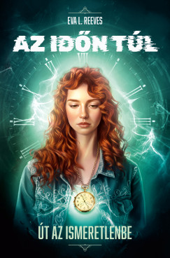 Eva L. Reeves - Az időn túl