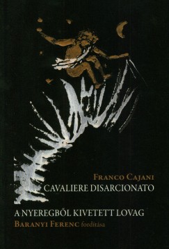 Franco Cajani - A nyeregbl kivetett lovag