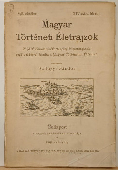 Szilgyi Sndor   (Szerk.) - Magyar Trtneti letrajzok