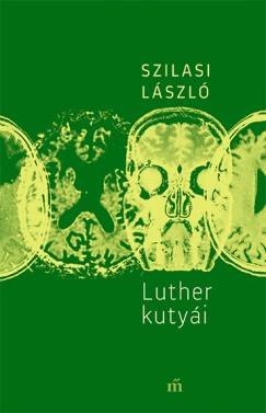 Szilasi Lszl - Luther kutyi