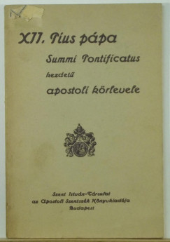Xii. Pius Ppa - XII. Pius ppa Summi Pontificatus kezdet apostoli krlevele