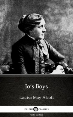 Louisa May Alcott - Jos Boys by Louisa May Alcott (Illustrated)