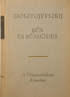 Fjodor Mihajlovics Dosztojevszkij - Bűn és bűnhődés