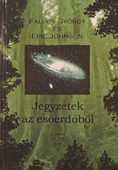 Faludy György - Eric Johnson - Jegyzetek az esőerdőből