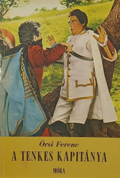 Örsi Ferenc - A Tenkes kapitánya