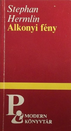 Stephan Hermlin - Alkonyi fény