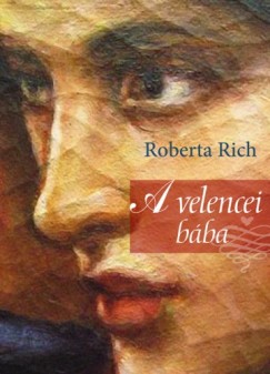 Roberta Rich - Rich Roberta - A velencei bba