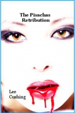 Cushing Lee - The  Pisachas Retribution
