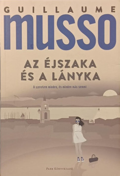 Guillaume Musso - Az jszaka s a lnyka
