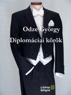 Odze Gyrgy - Diplomciai krk