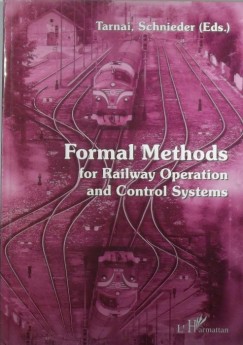 Tarnai Gza - Formal Methods for Railway Operation and Control Systems