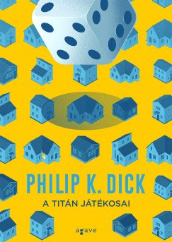 Philip K. Dick - A Tit�n j�t�kosai