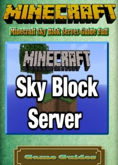 Game Ultimate Game Guides - Minecraft Sky Blok Serves Guide Full