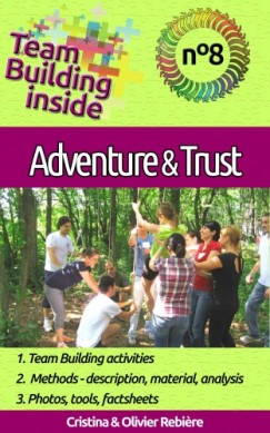 Olivier Rebiere Cristina Rebiere - Team Building inside 8 - adventure & trust