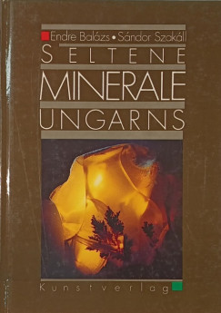 Bal�zs Endre - Szak�ll S�ndor - Seltene Minerale Ungarns