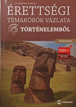 Boronkai Szabolcs - �retts�gi t�mak�r�k v�zlata t�rt�nelemb�l - K�z�pszinten