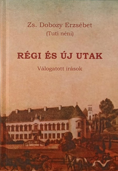 Zs. Dobozy Erzsbet - Rgi s j utak