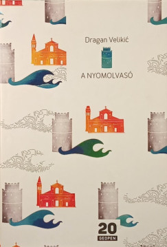 Dragan Velikic - A nyomolvasó