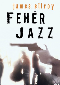 James Ellroy - Fehr Jazz