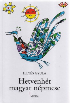 Illys Gyula - Hetvenht magyar npmese