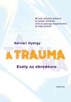 Sárvári György - A trauma