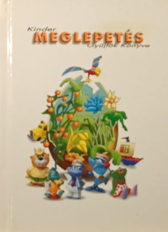 Fauszt Márton   (Szerk.) - Kinder meglepetés gyűjtők könyve