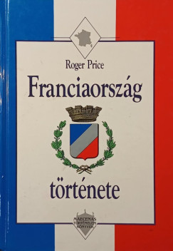 Roger Price - Franciaorsz�g t�rt�nete